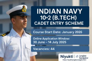 10+2 (B.Tech) Cadet Entry Scheme – Indian Navy Jan 2026