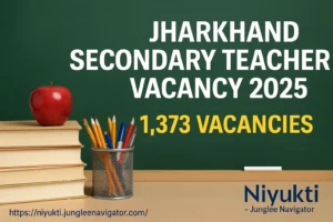 Jharkhand Secondary Teacher Vacancy 2025: 1,373 Posts Announced | Sarkari Exam Updates