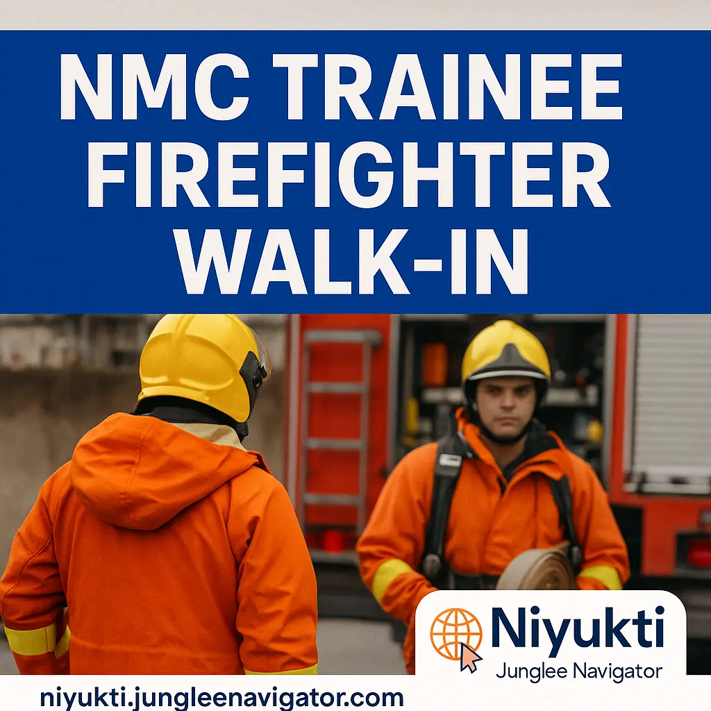 NMC Trainee Firefighter Recruitment 2025 – 100 Posts 1 NMC Trainee Firefighter Recruitment 2025