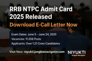 RRB NTPC Admit Card 2025– Download CBT-1 Hall Ticket Now