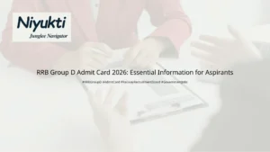 RRB Group D Admit Card 2026: Essential Information for Aspirants