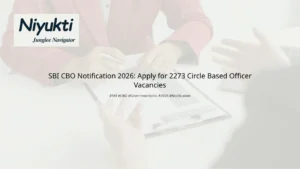 SBI CBO Notification 2026: Apply for 2273 Circle Based Officer Vacancies