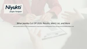 Bihar Jeevika Cut Off 2026: Results, Merit List, and More